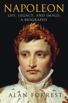 Hardcover Napoleon: Life, Legacy, and Image: A Biography Book