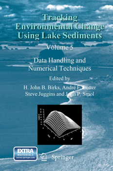Hardcover Tracking Environmental Change Using Lake Sediments: Data Handling and Numerical Techniques Book