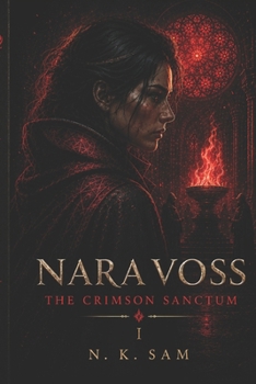 Paperback NARA VOSS: The Crimson Sanctum (The Flame Keepers Saga) Book