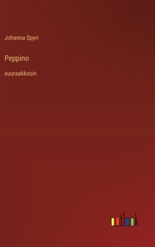 Peppino: suuraakkosin (Finnish Edition)