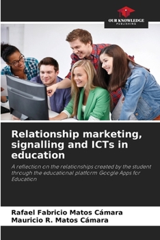 Paperback Relationship marketing, signalling and ICTs in education Book