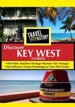 DVD Travel Thru History: Key West, Florida Book