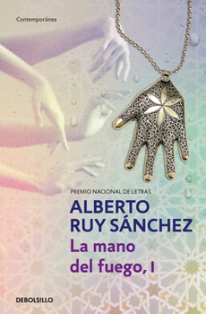La mano del fuego, I / The Hand of Fire (Mogador Quintet) (Spanish Edition)