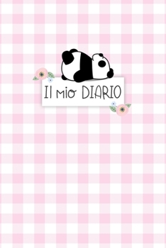 Il Mio Diario: Diario personale per bambine e ragazze che amano i Panda! Illustrazioni su ogni pagina. Con  Mood tracker, Outfit Planner e pagina dei sentimenti. (Italian Edition)