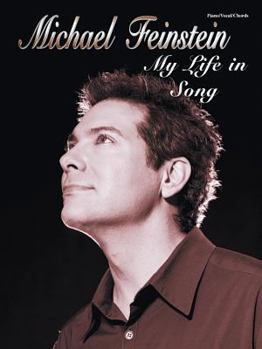 Paperback Michael Feinstein -- My Life in Song: Piano/Vocal/Chords Book