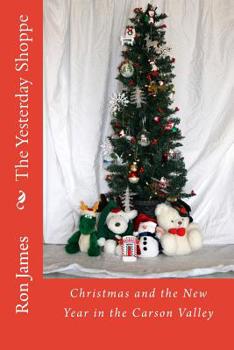 Paperback The Yesterday Shoppe: Christmas and the New Year in the Carson Valley Book