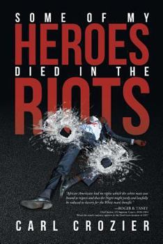 Paperback Some of My Heroes Died in the Riots Book