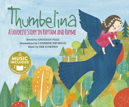 Paperback Thumbelina: A Favorite Story in Rhythm and Rhyme Book