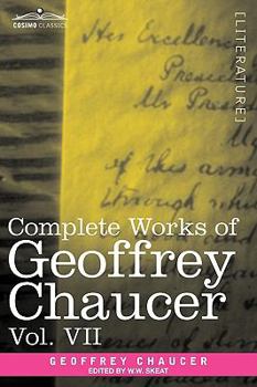 Chaucerian And Other Pieces: Being A Supplement To The Complete Works Of Geoffrey Chaucer - Book #7 of the Complete Works of Geoffrey Chaucer