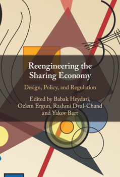 Hardcover Reengineering the Sharing Economy: Design, Policy, and Regulation Book
