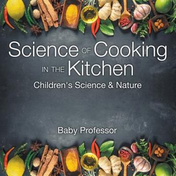Science of Cooking in the Kitchen - Children's Science & Nature