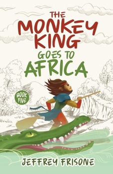 Paperback The Monkey King Goes to Africa: Book Five Book