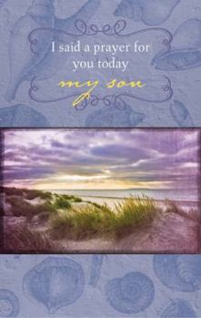 Hardcover I Said a Prayer for You Today My Son Book