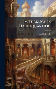 Hardcover Im TÃ1/4rkischen Hauptquartier... [German] Book