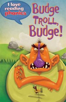 Hardcover I Love Reading Phonics Level 5: Budge Troll, Budge! Book