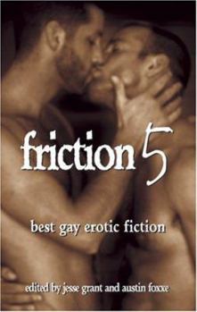 Friction 5: Best Gay Erotic Fiction (Friction)