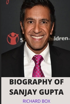 Paperback Biography of Sanjay Gupta: Interesting facts you need to know about Sanjay Gupta Book