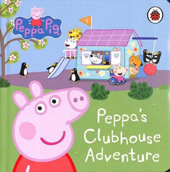 Paperback Peppa Pig: Peppa's Clubhouse Adventure Book