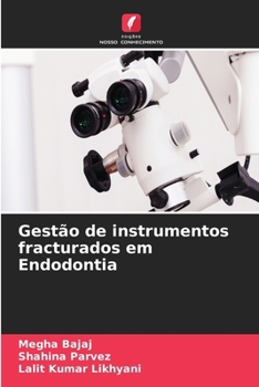 Gestão de instrumentos fracturados em Endodontia (Portuguese Edition)