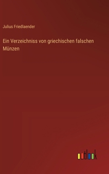 Hardcover Ein Verzeichniss von griechischen falschen Münzen [German] Book