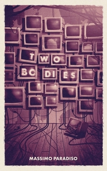 Two Bodies: A parallel universe murder mystery novel