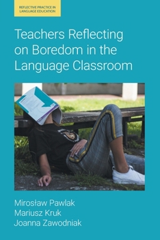 Paperback Teachers Reflecting on Boredom in the Language Classroom Book