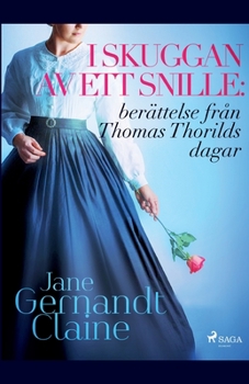 Paperback I skuggan av ett snille: berättelse från Thomas Thorilds dagar. [Swedish] Book