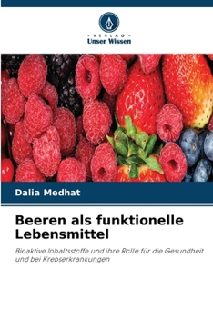 Beeren als funktionelle Lebensmittel (German Edition)