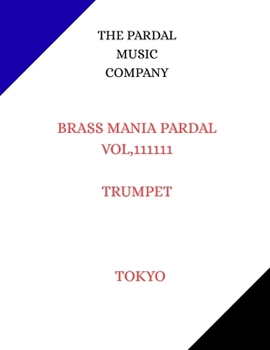 Paperback Brass Mania Pardal Vol,111111 Trumpet: Tokyo Book