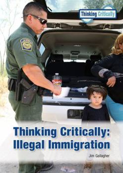 Hardcover Thinking Critically: Illegal Immigration Book