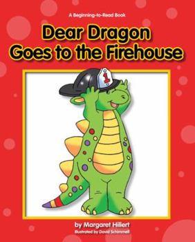 Dear Dragon Goes to the Fire House - Book  of the Dear Dragon