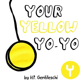 Paperback Your Yellow Yo-Yo: The Letter Y Book