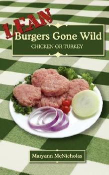 Paperback LEAN Burgers Gone Wild: Chicken or Turkey Book