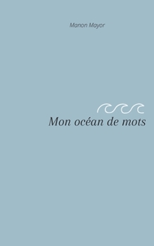 Paperback Mon océan de mots [French] Book