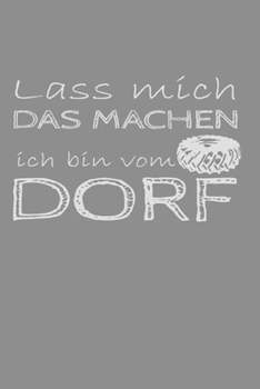 Notizbuch A5 (6X9zoll) Kariert 120 Seiten: Ich Kann Das, Ich Bin Vom Dorf Kind Landleben (German Edition)