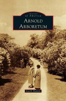 Arnold Arboretum - Book  of the Images of America: Massachusetts