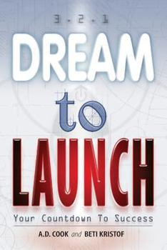 Paperback Dream To Launch: 3.2.1. Your Countdown To Success Book