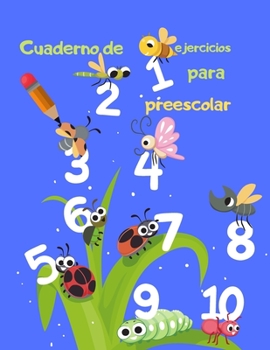 Paperback Cuaderno de ejercicios para preescolar: Kindergarten y ni?os Cuaderno de ejercicios de n?meros de rastreo para preescolar Kindergarten Libro de pr?cti [Spanish] Book