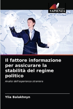 Il fattore informazione per assicurare la stabilità del regime politico: Analisi dell'esperienza straniera