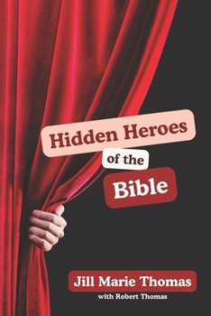 Paperback Hidden Heroes of the Bible Book