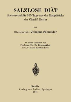 Paperback Salzlose Diät: Speisezettel Für 365 Tage Aus Der Hauptküche Der Charité Berlin [German] Book