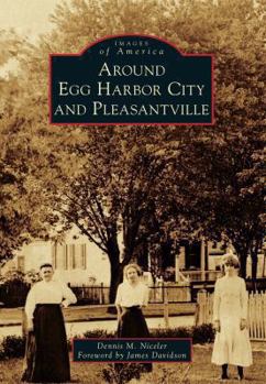 Around Egg Harbor City and Pleasantville - Book  of the Images of America: New Jersey