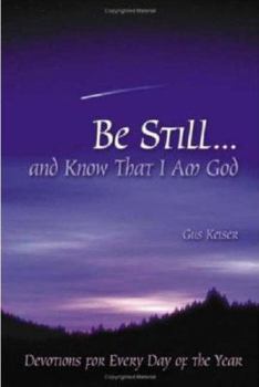 Paperback Be Still...and Know That I Am God: Devotions for Every Day of the Year Book