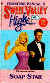 Soap Star (Sweet Valley High) - Book #85 of the Sweet Valley High