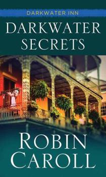 Darkwater Secrets - Book #1 of the Darkwater Inn