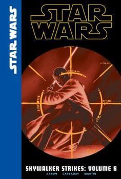 Star Wars: Skywalker Strikes, Volume 6 - Book #6 of the Star Wars (2015) (Single Issues)