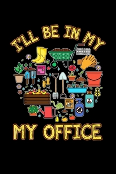 I'll Be In My Office: College Ruled Lined Writing Notebook Journal, 6x9, 120 Pages