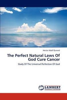 Paperback The Perfect Natural Laws Of God Cure Cancer Book
