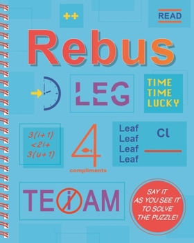 Spiral-bound Rebus: Say It as You See It to Solve the Puzzle! Book