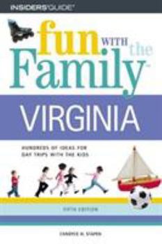 Paperback Fun With the Family Virginia: Hundreds of Ideas for Day Trips With the Kids Book